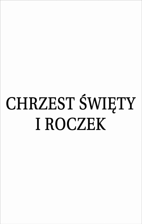 CHRZEST ŚWIĘTY I ROCZEK.jpg